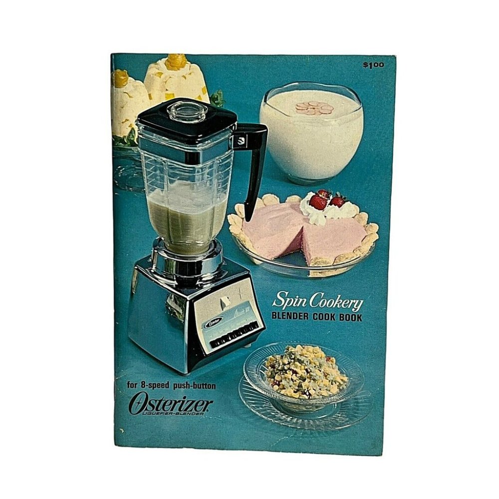 Osterizer Spin Cookery Blender Cook Book 1966 8 Speed Push-Button Model Manual